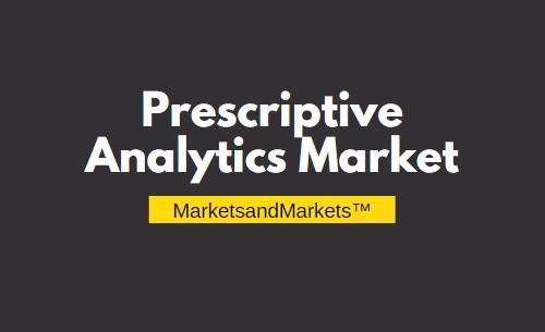 Prescriptive Analytics Market